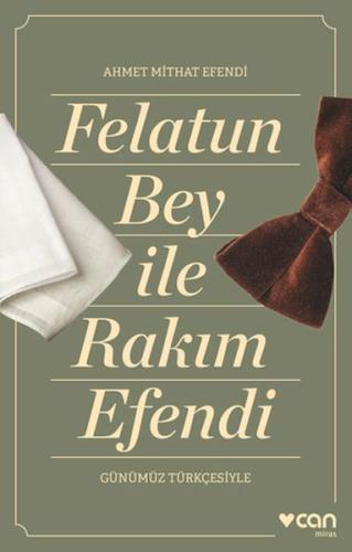 Felatun Bey ve Rakım Efendi (Günümüz Türkçesiyle) | Kitap Ambarı