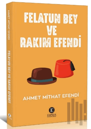 Felatun Bey Ve Rakım Efendi | Kitap Ambarı