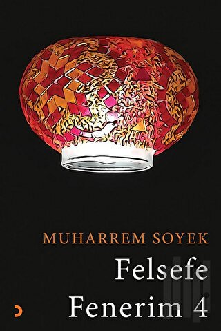 Felsefe Fenerim 4 | Kitap Ambarı