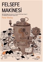 Felsefe Makinesi | Kitap Ambarı