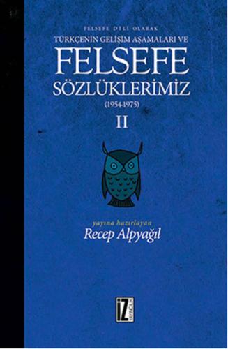 Felsefe Dili Olarak Türkçenin Gelişim Aşamaları ve Felsefe Sözlüklerim