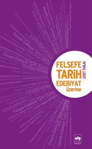 Felsefe, Tarih, Edebiyat Üzerine | Kitap Ambarı