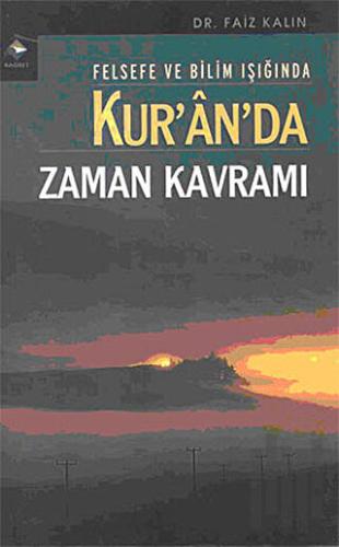 Felsefe ve Bilim Işığında Kur’an’da Zaman Kavramı | Kitap Ambarı