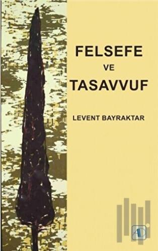 Felsefe ve Tasavvuf | Kitap Ambarı