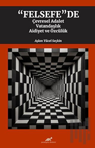 Felsefede Çevresel Adalet, Vatandaşlık, Aidiyet ve Özcülük | Kitap Amb