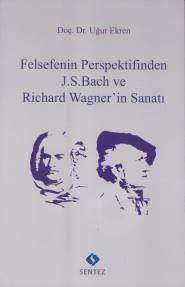 Felsefenin Perspektifinden J. S. Bach ve Richard Wagner'in Sanatı | Ki