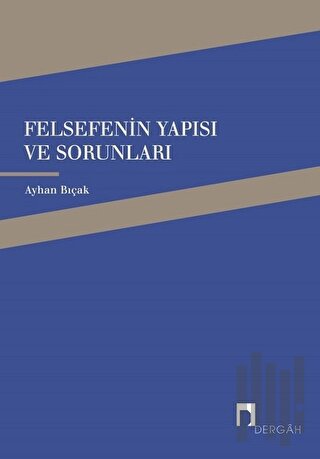 Felsefenin Yapısı ve Sorunları | Kitap Ambarı