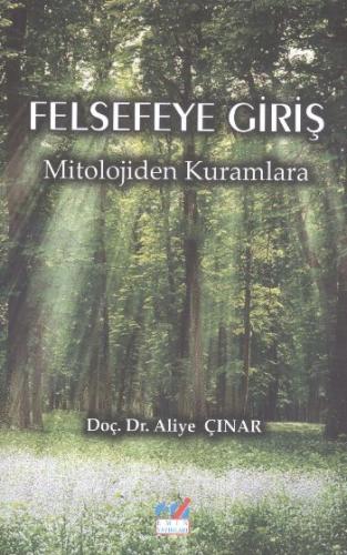 Felsefeye Giriş Mitolojiden Kuramlara | Kitap Ambarı