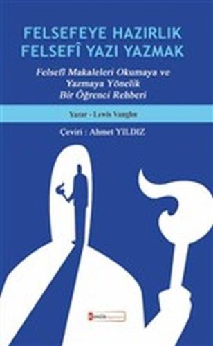 Felsefeye Hazırlık Felsefi Yazı Yazmak | Kitap Ambarı