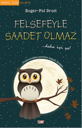 Felsefeyle Saadet Olmaz | Kitap Ambarı