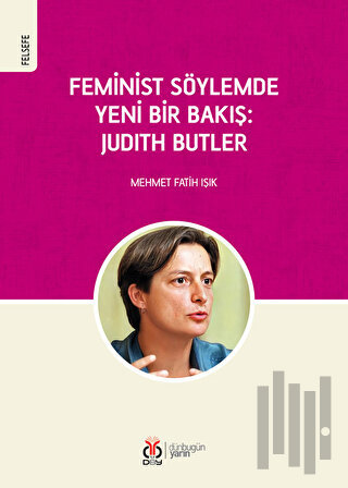 Feminist Söylemde Yeni Bir Bakış: Judith Butler | Kitap Ambarı