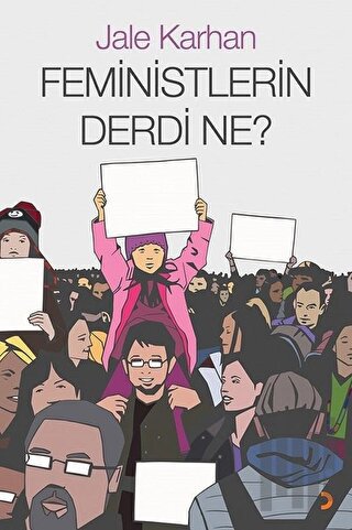 Feministlerin Derdi Ne? | Kitap Ambarı