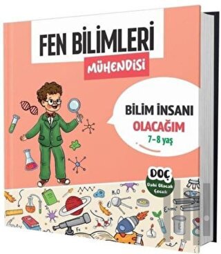 Fen Bilimleri Mühendisi 7 - 8 Yaş - Bilim İnsanı Olacağım | Kitap Amba