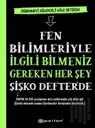 Fen Bilimleriyle İlgili Bilmeniz Gereken Her Şey Şişko Defter’de | Kit