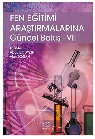 Fen Eğitimi Araştırmalarına Güncel Bakış - VII | Kitap Ambarı