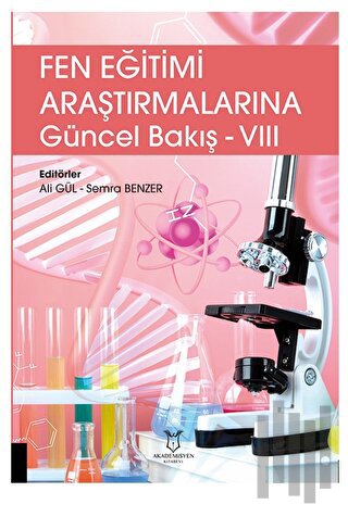 Fen Eğitimi Araştırmalarına Güncel Bakış - VIII | Kitap Ambarı