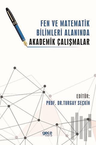 Fen ve Matematik Bilimleri Alanında Akademik Çalışmalar | Kitap Ambarı