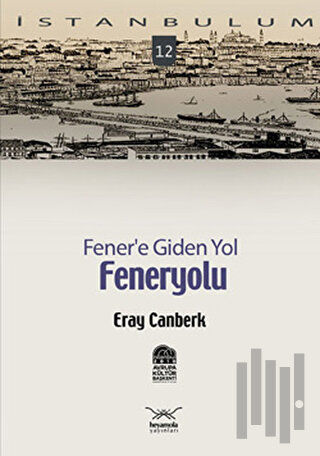 Fener’e Giden Yol: Feneryolu | Kitap Ambarı