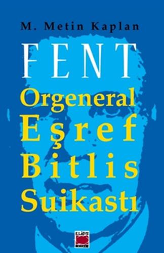 Fent: Orgeneral Eşref Bitlis Suikastı | Kitap Ambarı