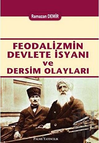 Feodalizmin Devlete İsyanı ve Dersim Olayları | Kitap Ambarı