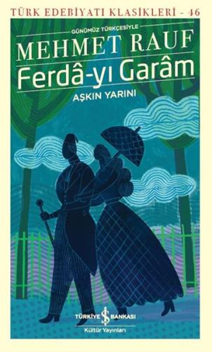 Ferda-yı Garam - Aşkın Yarını (Günümüz Türkçesiyle) | Kitap Ambarı