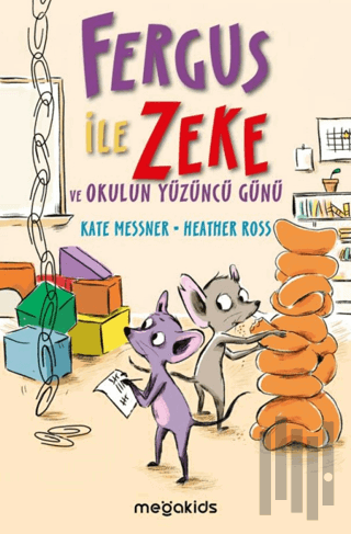 Fergus ile Zeke ve Okulun Yüzüncü Günü | Kitap Ambarı