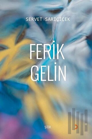 Ferik Gelin | Kitap Ambarı