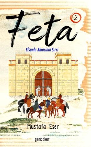 Feta 2 - Efsunlu Akıncının Sırrı | Kitap Ambarı