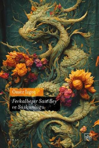 Fevkalbeşer Sair Bey ve Suskunluğu | Kitap Ambarı