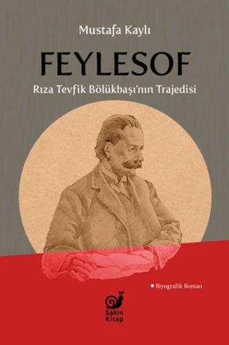 Feylesof Rıza Tevfik Bölükbaşı’nın Trajedisi | Kitap Ambarı