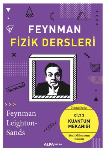 Feynman Fizik Dersleri: Cilt 3 - Kuantum Mekaniği | Kitap Ambarı