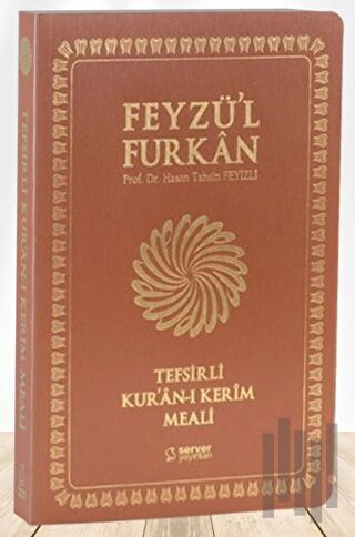 Feyzü'l Furkan Kur'ân-ı Kerîm ve Tefsirli Meali (Büyük Boy - Mushaf ve