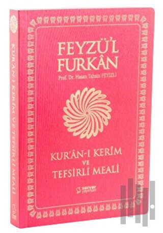 Feyzü'l Furkan Kur'an-ı Kerim ve Tefsirli Meali (Orta Boy - Mushaf ve 