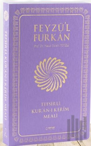 Feyzü'l Furkan Tefsirli Kur'an-ı Kerim Meali (Orta Boy - Tefsirli Meal