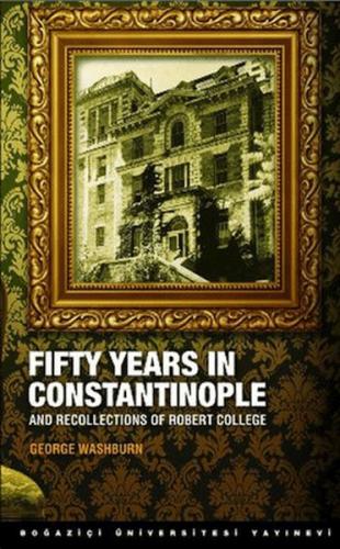 Fifty Years in Constantinople | Kitap Ambarı