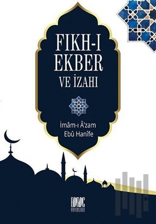 Fıkh-ı Ekber ve İzahı | Kitap Ambarı