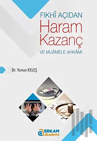 Fıkhi Açıdan Haram Kazanç ve Muamele Ahkamı | Kitap Ambarı