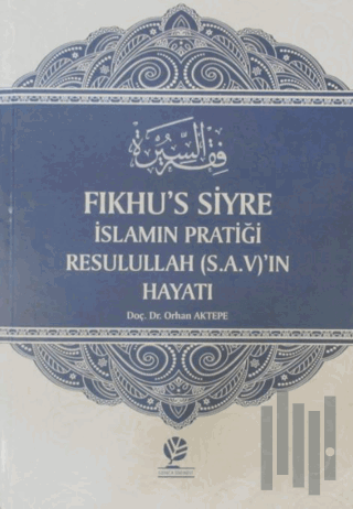 Fıkhu's Siyre İslamın Pratiği Resullah (S.A.V)'ın Hayatı (Ciltli) | Ki