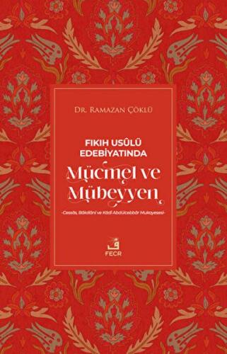 Fıkıh Usulü Edebiyatında Mücmel ve Mübeyyen | Kitap Ambarı