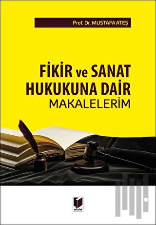 Fikir ve Sanat Hukukuna Dair Makalelerim (Ciltli) | Kitap Ambarı