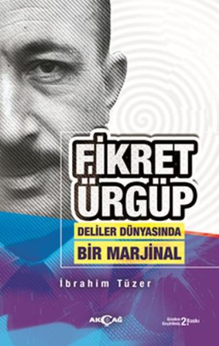 Fikret Ürgüp - Deliler Dünyasında Bir Marjinal | Kitap Ambarı