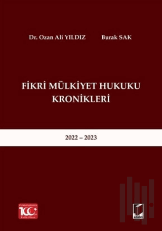 Fikri Mülkiyet Hukuku Kronikleri 2022 - 2023 (Ciltli) | Kitap Ambarı