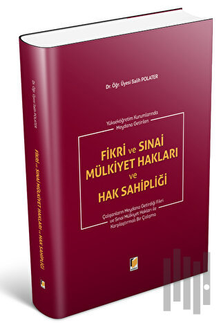 Fikri ve Sınai Mülkiyet Hakları ve Hak Sahipliği (Ciltli) | Kitap Amba