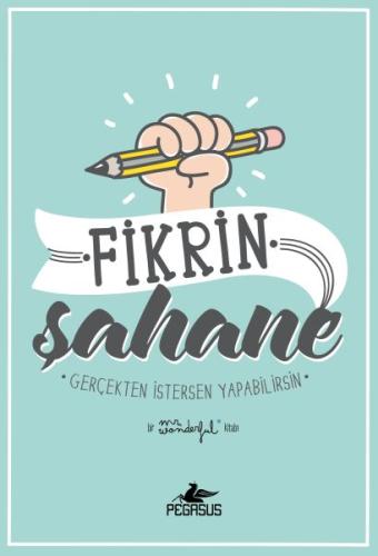 Fikrin Şahane: Gerçekten İstersen Yapabilirsin (Ciltli) | Kitap Ambarı