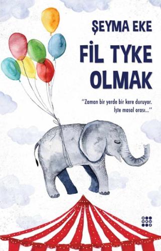 Fil Tyke Olmak | Kitap Ambarı