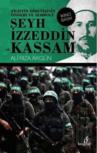 Filistin Direnişinin Önderi ve Sembolü Şeyh İzzeddin el-Kassam | Kitap