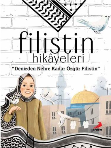 Filistin Hikayeleri, Denizden Nehre Kadar Özgür Filistin | Kitap Ambar