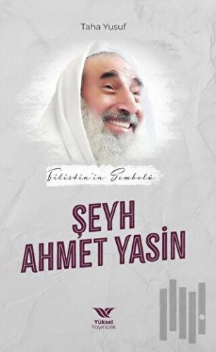 Filistin’in Sembolü Şeyh Ahmet Yasin | Kitap Ambarı