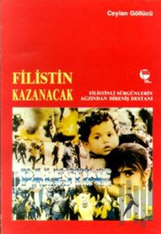 Filistin Kazanacak Filistinli Sürgünlerin Ağzından Direniş Destanı | K