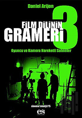 Film Dilinin Grameri 3 Oyuncu ve Kamera Hareketli Sahneler | Kitap Amb